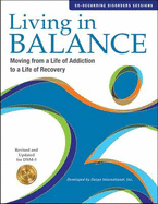 Living in Balance: Co-occurring Disorders: Moving from a Life of Addiction to a Life of Recovery, Revised and Updated for DSM-5