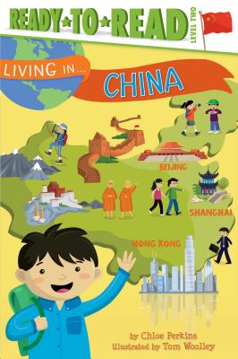 Living in . . . China: Ready-To-Read Level 2 - Perkins, Chloe