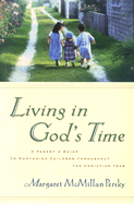 Living in God's Time: Ian Year - Persky, Margaret M