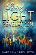Living in Light of Revelation: Preparing for the Days Ahead