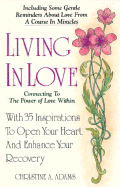 Living in Love: Connecting to the Power of Love Within