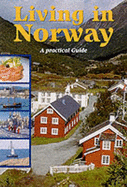 Living in Norway: A Practical Guide - Brady, M.Michael, and Drabble, Belinda