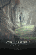 Living in the Different: The Passages Through Sorrow and Loss