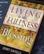 Living in the Fullness of the Blessing