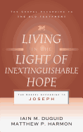 Living in the Light of Inextinguishable Hope: The Gospel According to Joseph