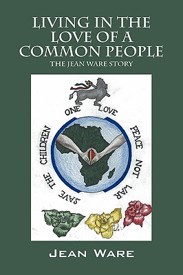 Living in the Love of a Common People: The Jean Ware Story - Ware, Jean