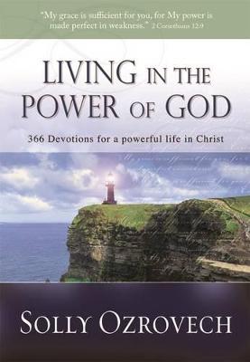 Living in the Power of God - Ozrovech, Solly