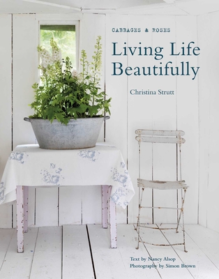 Living Life Beautifully - Strutt, Christina, and Alsop, Nancy