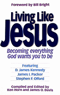Living Like Jesus: Becoming Everything God Wants You to Be
