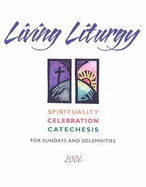 Living Liturgy: Spirituality, Celebration, and Catechesis for Sundays and Solemnities (Year B)