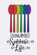 Living My Best Spoonie Life: A Notebook for Those Living with Chronic Illness