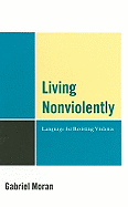 Living Nonviolently: Language for Resisting Violence