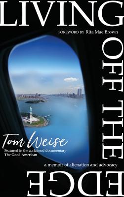 Living Off the Edge - Weise, Tom