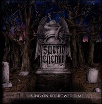 Living on Borrowed Time - Sworn Enemy