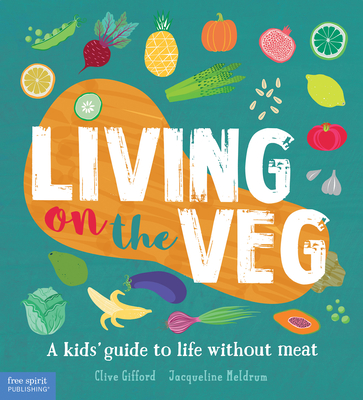 Living on the Veg - Gifford, Clive, and Meldrum, Jacqueline