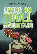 Living on Troll Mountain