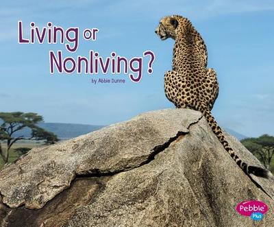 Living or Nonliving? - Dunne, Abbie