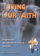 Living Our Faith: Exploring Brethren in Christ Beliefs