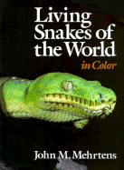 Living Snakes of the World in Color - Mehrtens, John M