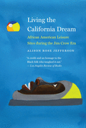 Living the California Dream: African American Leisure Sites During the Jim Crow Era