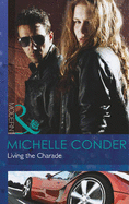 Living The Charade - Conder, Michelle