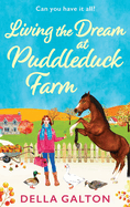 Living the Dream at Puddleduck Farm: A heartwarming, uplifting, romantic read from Della Galton