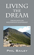 Living the Dream: Thoughts on Wilderness Leadership