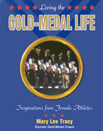 Living the Gold-Medal Life: Inspirations from Female Athletes