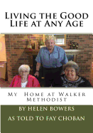 Living the Good Life at Any Age: My Home at Walker Methodist