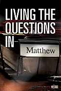 Living the Questions in Matthew