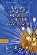 Living the Spiritual Principles of Health and Well-Being