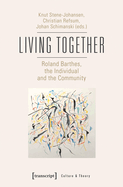 Living Together: Roland Barthes, the Individual and the Community