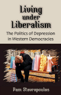 Living Under Liberalism: The Politics of Depression in Western Democracies