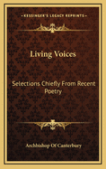 Living Voices: Selections Chiefly from Recent Poetry