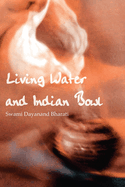 Living Water and Indian Bowl (Revised Edition):: An Analysis of Christian Failings in Communicating Christ to Hindus, with Suggestions Towards Improvements