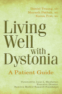 Living Well with Dystonia: A Patient Guide