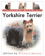 Living with a Yorkshire Terrier: Book with Bonus DVD - Haynes, Richard, Professor (Editor)