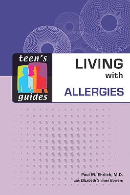 Living with Allergies - Ehrlich, Paul, M.D., and Bowers, Elizabeth Shimer