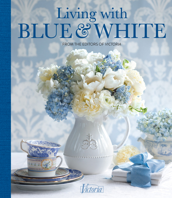 Living with Blue & White - Marxer, Jordan (Editor), and Victoria (Editor)
