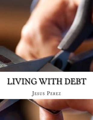 Living with DEBT - Perez, Jesus