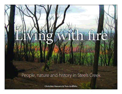 Living with Fire: People, Nature and History in Steels Creek