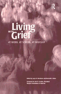 Living with Grief: At Work, at School, at Worship