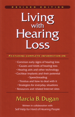 Living with Hearing Loss - Dugan, Marcia B