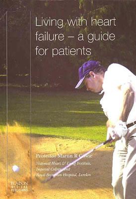 Living with Heart Failure: A Guide for Patients - Cowie, Martin R
