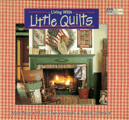Living with Little Quilts - Berg, Alice, and Von Holt, Mary Ellen, and Johnson, Sylvia