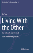 Living With the Other: The Ethic of Inner Retreat