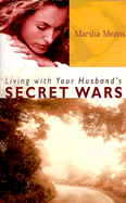 Living with Your Husband's Secret Wars