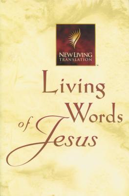 Living Words of Jesus - Tyndale House Publishers (Creator)