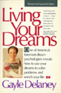 Living Your Dreams: Using Sleep to Solve Problems and Enrich Your Life