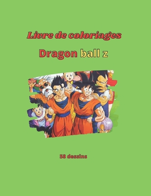 livre coloriages dragon ball z: 58 dessins - Les Demoiselles Cr?atives